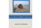 Lifetime Journeys: Explore Hawaii